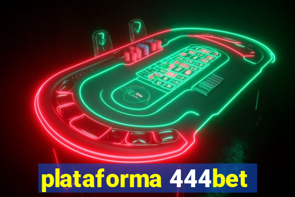 plataforma 444bet